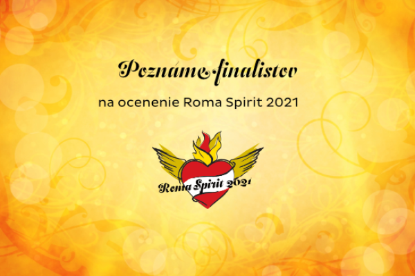 Poznáme finalistov ocenenia Roma Spirit 2021!